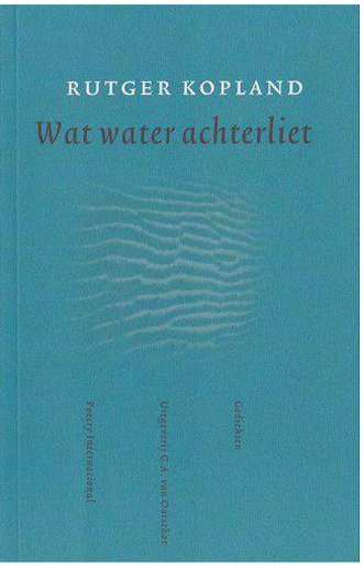 Gedichtenbundel van Rutger Kopland. Wat water achterliet.
